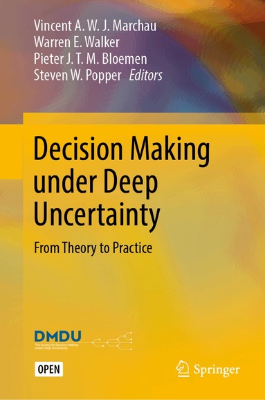 Vincent A. W. J. Marchau, Warren E. Walker, Pieter J. T. M. Bloemen, Steven W. Popper - Decision Making under Deep Uncertainty, Inbunden