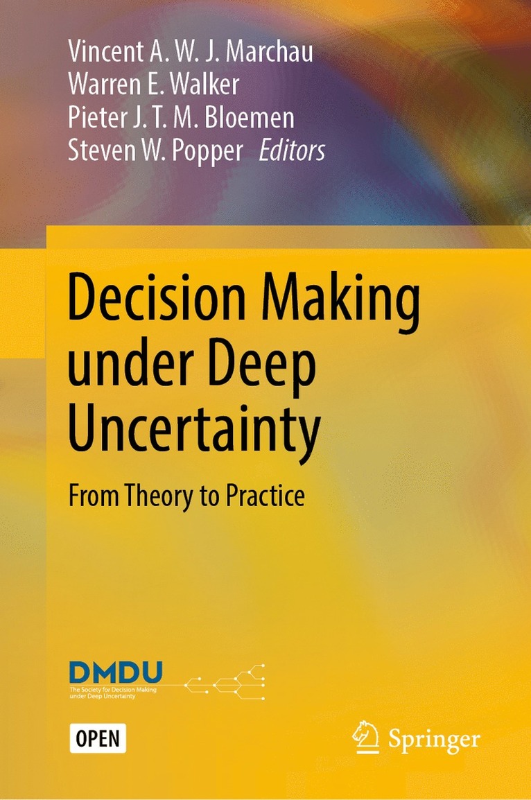 Vincent A. W. J. Marchau, Warren E. Walker, Pieter J. T. M. Bloemen, Steven W. Popper - Decision Making under Deep Uncertainty, Inbunden