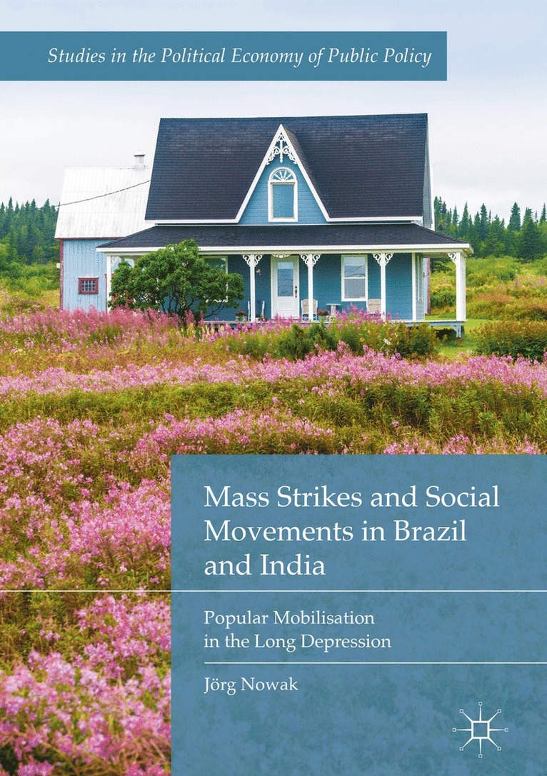 Mass Strikes and Social Movements in Brazil and India 1