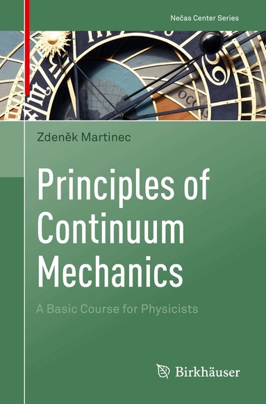 Zdeněk Martinec - Principles of Continuum Mechanics, Häftad