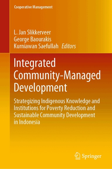 L. Jan Slikkerveer, George Baourakis, Kurniawan Saefullah - Integrated Community-Managed Development, Inbunden