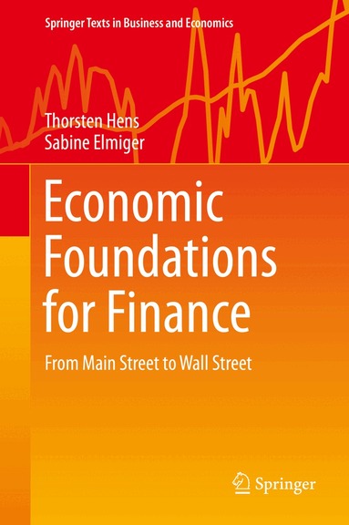 Thorsten Hens, Sabine Elmiger - Economic Foundations for Finance, Inbunden