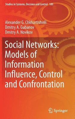 Social Networks: Models of Information Influence, Control and Confrontation 1