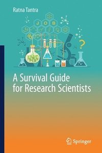 bokomslag A Survival Guide for Research Scientists