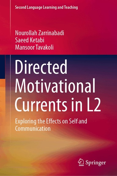Nourollah Zarrinabadi, Saeed Ketabi, Mansoor Tavakoli - Directed Motivational Currents in L2, Inbunden