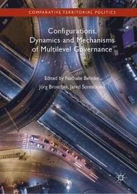 bokomslag Configurations, Dynamics and Mechanisms of Multilevel Governance