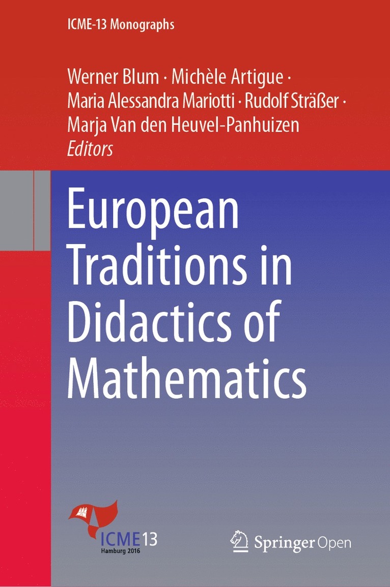 Werner Blum, Michèle Artigue, Maria Alessandra Mariotti, Rudolf Sträßer, Marja Van den Heuvel-Panhuizen, Michele Artigue, Rudolf Straßer - European Traditions in Didactics of Mathematics, Inbunden