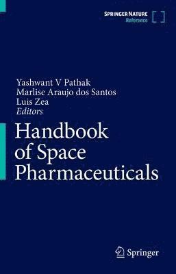 Yashwant Pathak, Marlise Araújo Dos Santos - Handbook of Space Pharmaceuticals [With eBook], Inbunden