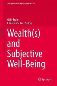 bokomslag Wealth(s) and Subjective Well-Being