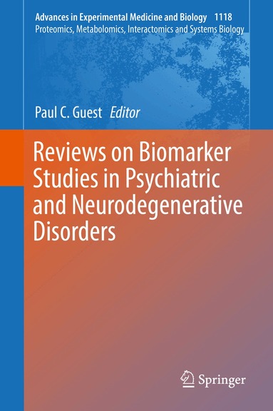 Paul C. Guest - Reviews on Biomarker Studies in Psychiatric and Neurodegenerative Disorders, Inbunden