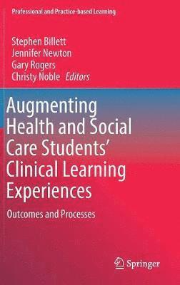 Augmenting Health and Social Care Students Clinical Learning Experiences 1