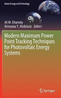 bokomslag Modern Maximum Power Point Tracking Techniques for Photovoltaic Energy Systems