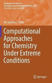 bokomslag Computational Approaches for Chemistry Under Extreme Conditions