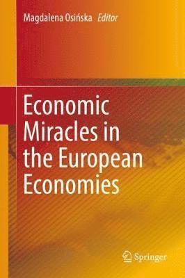 Magdalena Osińska - Economic Miracles in the European Economies, Inbunden. Tillgänglighet: Lägg i varukorg