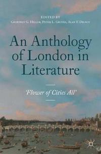 bokomslag An Anthology of London in Literature, 1558-1914