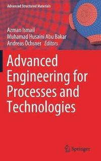 bokomslag Advanced Engineering for Processes and Technologies
