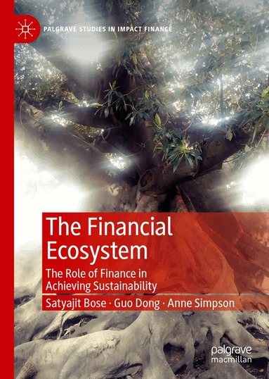 Satyajit Bose, Guo Dong, Anne Simpson - Financial Ecosystem, Inbunden