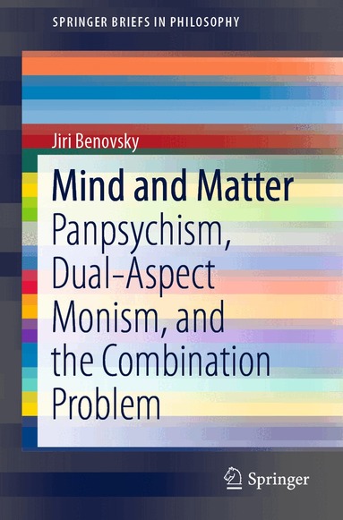 Jiri Benovsky - Mind and Matter, Häftad