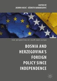 bokomslag Bosnia and Herzegovinas Foreign Policy Since Independence