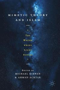 bokomslag Mimetic Theory and Islam