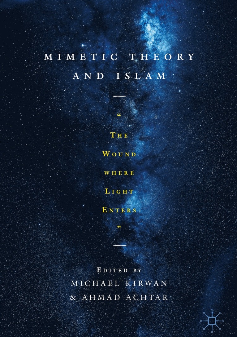 Michael Kirwan, Ahmad Achtar - Mimetic Theory and Islam, Inbunden