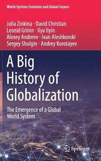 bokomslag A Big History of Globalization