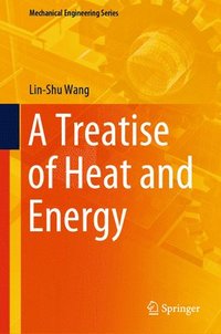 bokomslag A Treatise of Heat and Energy