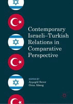 bokomslag Contemporary IsraeliTurkish Relations in Comparative Perspective