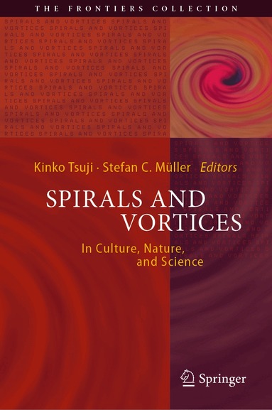Kinko Tsuji, Stefan C. Müller - Spirals and Vortices, Inbunden