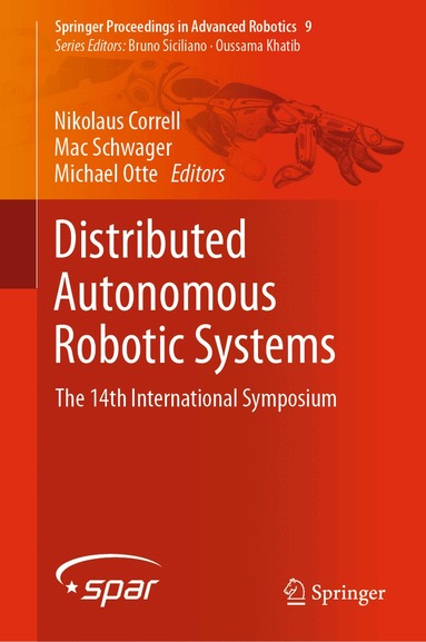 Nikolaus Correll, Mac Schwager, Michael Otte - Distributed Autonomous Robotic Systems, Inbunden