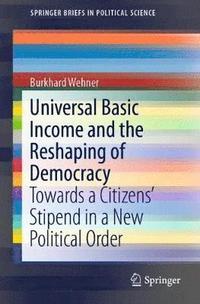 bokomslag Universal Basic Income and the Reshaping of Democracy