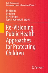 bokomslag Re-Visioning Public Health Approaches for Protecting Children