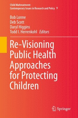 bokomslag Re-Visioning Public Health Approaches for Protecting Children