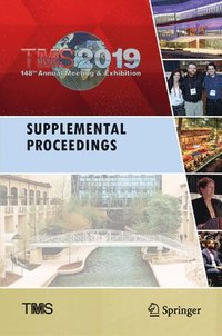 bokomslag TMS 2019 148th Annual Meeting & Exhibition Supplemental Proceedings