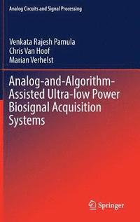 bokomslag Analog-and-Algorithm-Assisted Ultra-low Power Biosignal Acquisition Systems