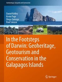bokomslag In the Footsteps of Darwin: Geoheritage, Geotourism and Conservation in the Galapagos Islands