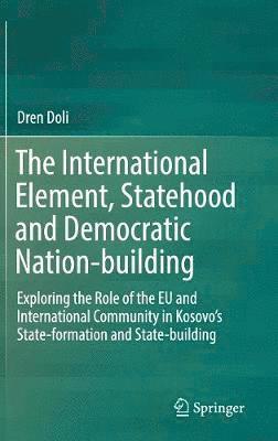 Dren Doli - International Element, Statehood and Democratic Nation-building, Inbunden
