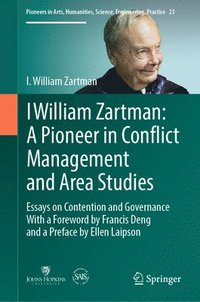 bokomslag I William Zartman: A Pioneer in Conflict Management and Area Studies