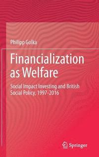 bokomslag Financialization as Welfare