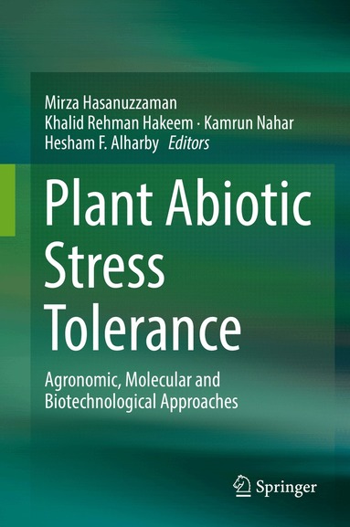Mirza Hasanuzzaman, Khalid Rehman Hakeem, Kamrun Nahar, Hesham F. Alharby - Plant Abiotic Stress Tolerance, Inbunden