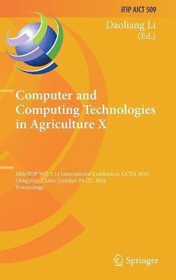 Computer and Computing Technologies in Agriculture X 1