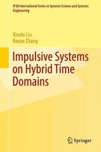 bokomslag Impulsive Systems on Hybrid Time Domains