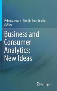 bokomslag Business and Consumer Analytics: New Ideas