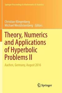 bokomslag Theory, Numerics and Applications of Hyperbolic Problems II
