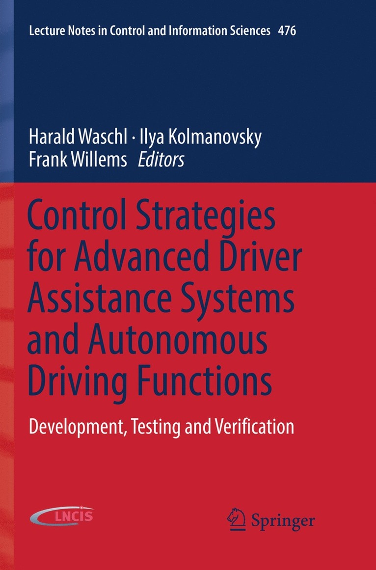 Harald Waschl, Ilya Kolmanovsky, Frank Willems - Control Strategies for Advanced Driver Assistance Systems and Autonomous Driving Functions, Häftad
