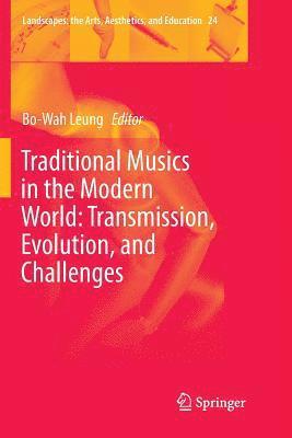 bokomslag Traditional Musics in the Modern World: Transmission, Evolution, and Challenges