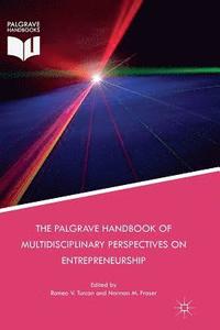 bokomslag The Palgrave Handbook of Multidisciplinary Perspectives on Entrepreneurship