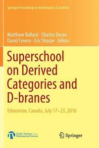 bokomslag Superschool on Derived Categories and D-branes