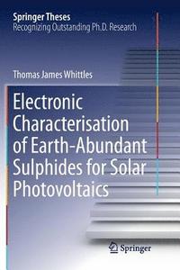 bokomslag Electronic Characterisation of EarthAbundant Sulphides for Solar Photovoltaics