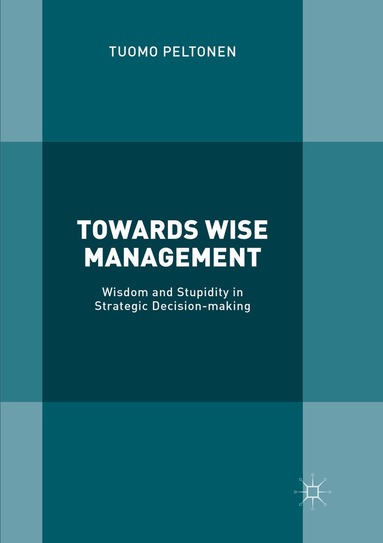 Tuomo Peltonen - Towards Wise Management, Häftad